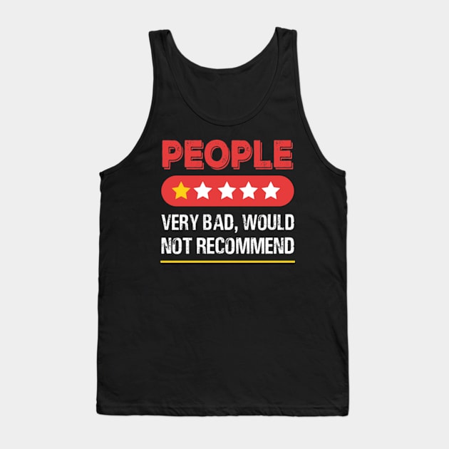 People, One Star, The Worst, Would Not Recommend: Funny Human Rating Tank Top by David Brown